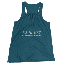 Load image into Gallery viewer, Team Impact| Ask Me WHY You Need These Drops | Racerback Tank
