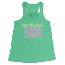 Load image into Gallery viewer, Partner.Co | Ask Me About Skinny Drops  Neon Logo |  Flowy Racerback Tank
