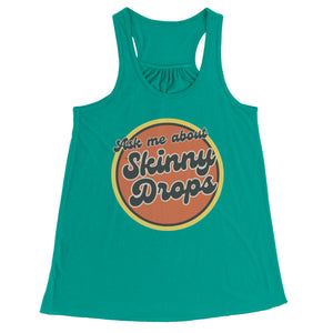 Partner.Co | Ask Me About Skinny Drops Retro Circle | Racerback Tank