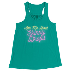 Partner.Co | Ask Me About Skinny Drops  Neon Logo |  Flowy Racerback Tank