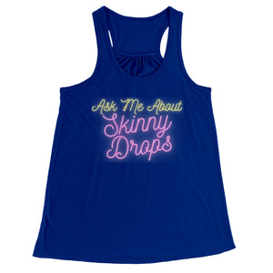 Partner.Co | Ask Me About Skinny Drops  Neon Logo |  Flowy Racerback Tank