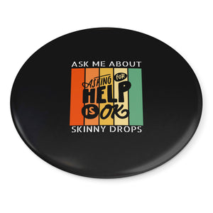 Partner.Co | Ask Me About Skinny Drops Asking For Help Is Ok Logo| Button Pins