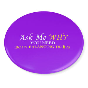 Team Impact| Ask Me WHY You Need Body Balancing Drops | Purple Button Pins