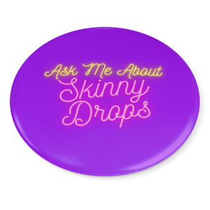 Partner.Co | Ask Me About Skinny Drops Neon Logo Purple | Button Pins