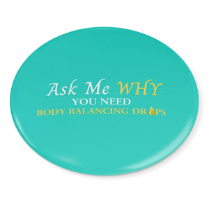 Team Impact| Ask Me WHY You Need Body Balancing Drops | Turquoise Button Pins