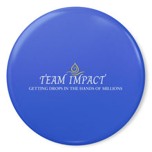 Load image into Gallery viewer, Team Impact| Getting Drops In The Hands Of Millions | Royal  Button Pins
