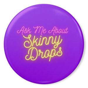 Partner.Co | Ask Me About Skinny Drops Neon Yellow Logo Purple | Button Pins