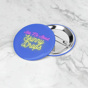 Partner.Co | Ask Me About Skinny Drops Yellow Neon Logo Royal Blue | Button Pins