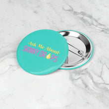 Load image into Gallery viewer, Partner.Co | Ask Me About Skinny Drops Pin/Yellow Logo Turquoise | Button Pins
