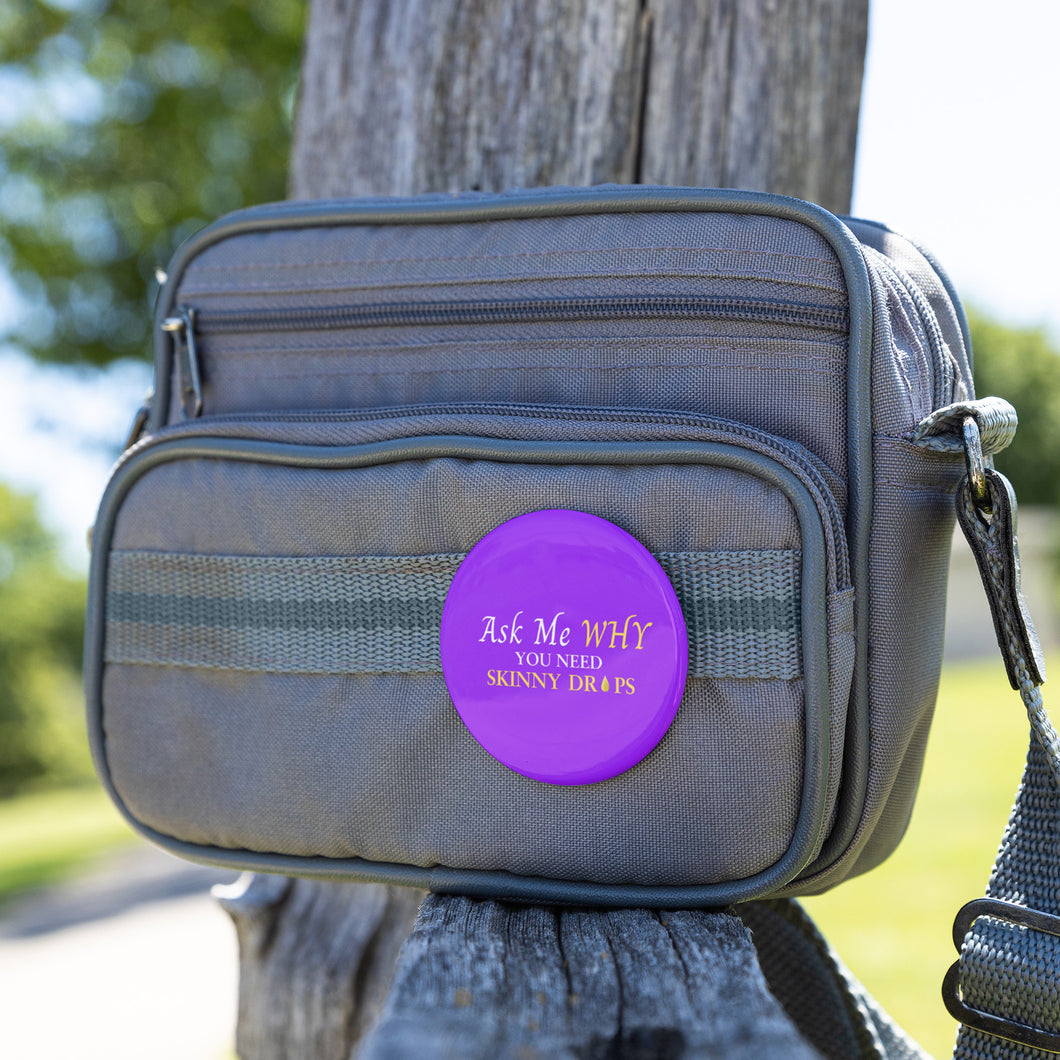 Team Impact| Ask Me WHY You Need Skinny Drops | Purple Button Pins