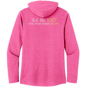 Team Impact| Women’s Perfect Tri Long Sleeve Hoodie | Ask Me WHY I Need These Drops