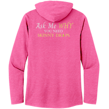 Load image into Gallery viewer, Team Impact| Women’s Perfect Tri Long Sleeve Hoodie | Ask Me WHY I Need Skinny Drops
