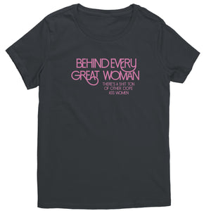 Empower | Behind Every Great Woman | Pink Print District Women's Shirt