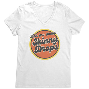 Partner.Co | Ask Me About Skinny Drops Retro Circle |  Women's V-Neck