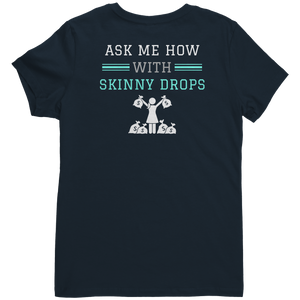 Partner.Co | Losing Weight and Making Bank Green Man Logo Back / Ask Me How with Skinny Drops Women Logo| Women's V-Neck