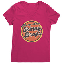 Load image into Gallery viewer, Partner.Co | Ask Me About Skinny Drops Retro Circle |  Women&#39;s V-Neck
