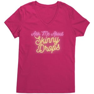Partner.Co | Ask Me About Skinny Drops Yellow Neon Logo |  Women's V-Neck