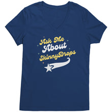 Load image into Gallery viewer, Partner.co|  Ask Me About Skinny Drops Baseball Logo Black | Women&#39;s V-Neck
