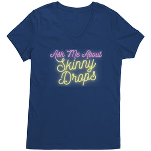 Partner.Co | Ask Me About Skinny Drops Yellow Neon Logo |  Women's V-Neck