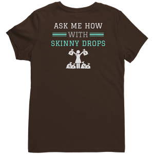 Partner.Co | Losing Weight and Making Bank Green Man Logo Back / Ask Me How with Skinny Drops Women Logo| Women's V-Neck