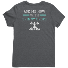 Load image into Gallery viewer, Partner.Co | Losing Weight and Making Bank Green Man Logo Back / Ask Me How with Skinny Drops Women Logo| Women&#39;s V-Neck
