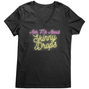 Partner.Co | Ask Me About Skinny Drops Yellow Neon Logo |  Women's V-Neck