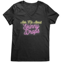 Load image into Gallery viewer, Partner.Co | Ask Me About Skinny Drops Neon Logo |  Women&#39;s V-Neck

