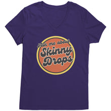 Load image into Gallery viewer, Partner.Co | Ask Me About Skinny Drops Retro Circle |  Women&#39;s V-Neck
