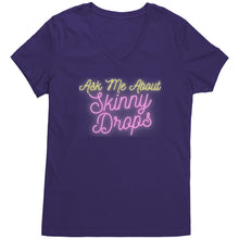 Load image into Gallery viewer, Partner.Co | Ask Me About Skinny Drops Neon Logo |  Women&#39;s V-Neck
