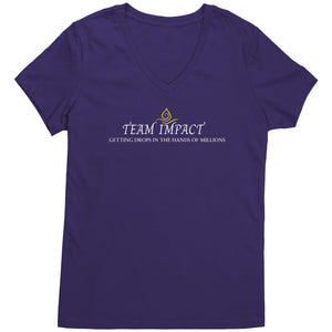 Team Impact| Women's V-Neck | Ask Me WHY You Need These Drops