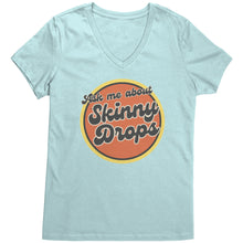 Load image into Gallery viewer, Partner.Co | Ask Me About Skinny Drops Retro Circle |  Women&#39;s V-Neck
