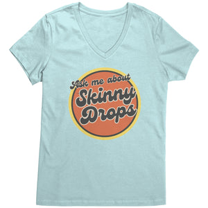 Partner.Co | Ask Me About Skinny Drops Retro Circle |  Women's V-Neck