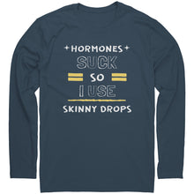 Load image into Gallery viewer, Partner.Co | Next Level Long Sleeve Shirt | Hormones Suck So I Use Skinny Drops
