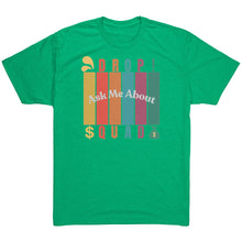 Load image into Gallery viewer, Partner.Co | Ask Me About Drop Squad  Multi Logo| Unisex Triblend Shirt
