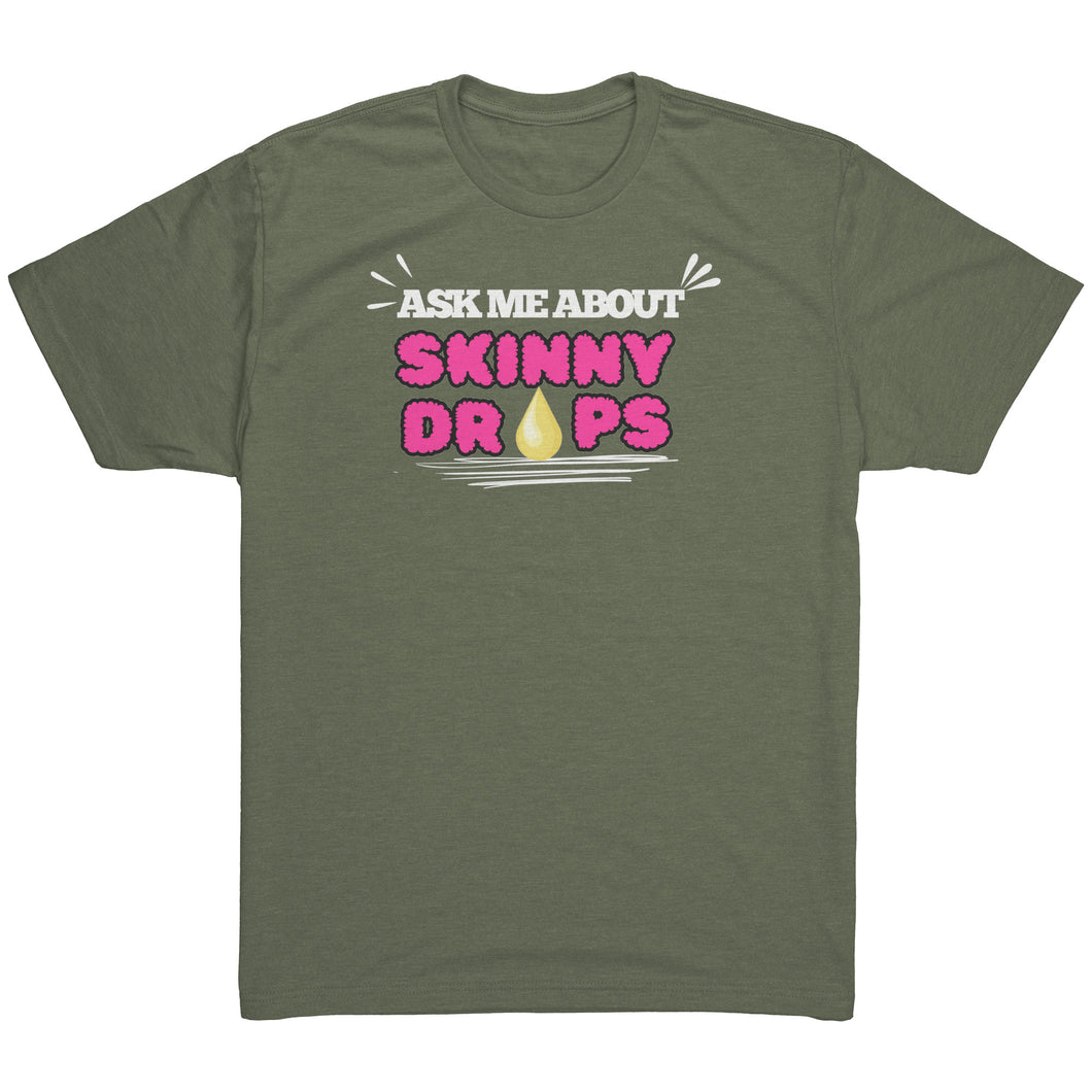 Partner.Co | Ask me about Skinny Drops Bold |Unisex Triblend Shirt