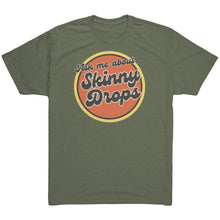Load image into Gallery viewer, Partner.Co | Ask Me About Skinny Drops Retro Circle |  Unisex Triblend  Shirt
