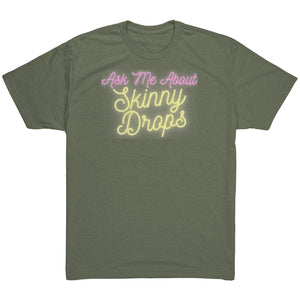 Partner.Co | Ask Me About Skinny Drops Yellow Neon Logo |  Unisex Triblend Shirt