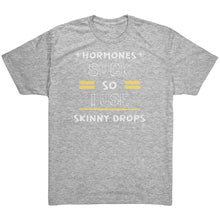 Load image into Gallery viewer, Partner.Co | Next Level Tri blend T-Shirt | Hormones Suck So I Use Skinny Drops
