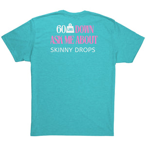 Partner.Co | Downsizing 60lbs Down Ask Me How Pink |  Unisex Triblend  Shirt