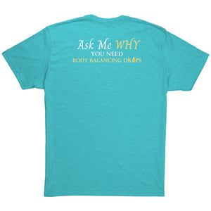 Team Impact| Unisex Triblend Shirt | Ask Me WHY You Need Body Balancing Drops