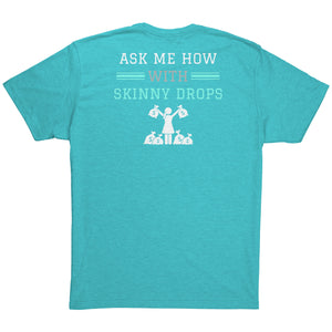 Partner.Co | Getting Healthy and Making Bank Mint Logo Back / Ask Me How with Skinny Drops Woman Logo| Unisex Triblend Shirt