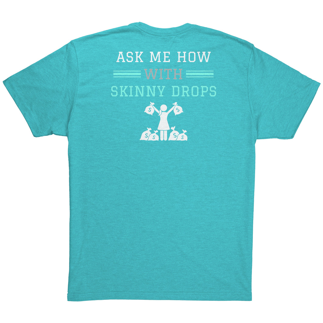 Partner.Co | Getting Healthy and Making Bank Mint Logo Back / Ask Me How with Skinny Drops Woman Logo| Unisex Triblend Shirt