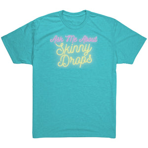 Partner.Co | Ask Me About Skinny Drops Yellow Neon Logo |  Unisex Triblend Shirt