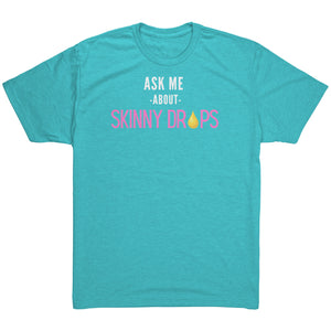 Partner.Co | Ask Me About Skinny Drops Stack Logo Pink | Unisex Triblend Shirt