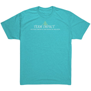 Team Impact| Unisex Triblend Shirt | Ask Me WHY You Need These Drops