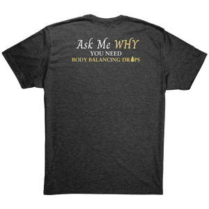 Team Impact| Unisex Triblend Shirt | Ask Me WHY You Need Body Balancing Drops