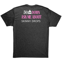 Load image into Gallery viewer, Partner.Co | Downsizing 50lbs Down Ask Me How Pink |  Unisex Triblend  Shirt
