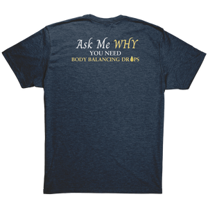 Team Impact| Unisex Triblend Shirt | Ask Me WHY You Need Body Balancing Drops