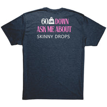 Load image into Gallery viewer, Partner.Co | Downsizing 60lbs Down Ask Me How Pink |  Unisex Triblend  Shirt
