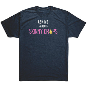 Partner.Co | Ask Me About Skinny Drops Stack Logo Pink | Unisex Triblend Shirt